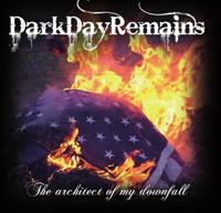 Dark Day Remains - The Architect of my Downfall